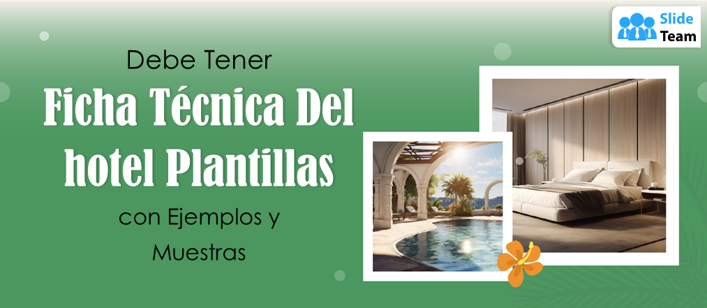 Plantillas imprescindibles de fichas de hotel con ejemplos y muestras