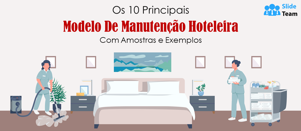 Os 10 Melhores Modelos de Manutenção Hoteleira com Amostras e Exemplos