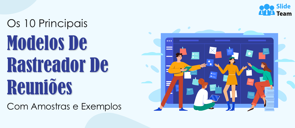 Os 10 melhores modelos de rastreador de reuniões com amostras e exemplos