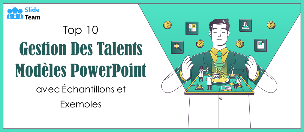 Top 10 des modèles PowerPoint de gestion des talents avec exemples et exemples