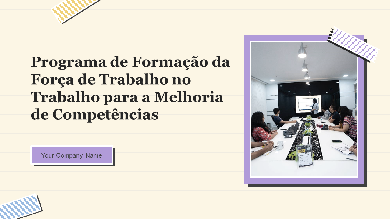 Programa de Formacao da Forca de Trabalho no Trabalho para a Melhoria de Competencias 1 Programa de Formacao da Forca de Trabalho no Trabalho para a Melhoria de Competencias 1