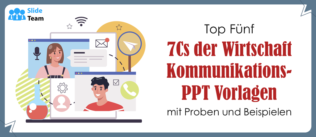Die fünf wichtigsten 7Cs der Geschäftskommunikation – PPT-Vorlagen mit Mustern und Beispielen