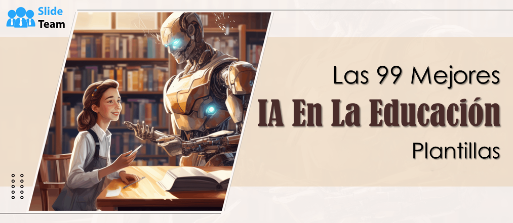 99 Plantillas Esenciales de IA en Educación