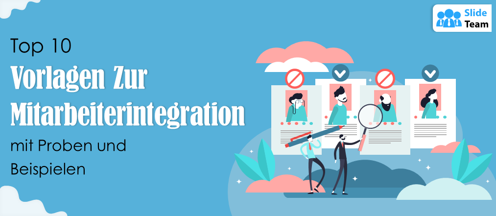 Top 10 Vorlagen für Mitarbeiterintegration mit Beispielen