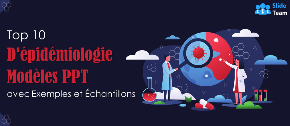 Top 10 des modèles PPT d'épidémiologie avec exemples et modèles