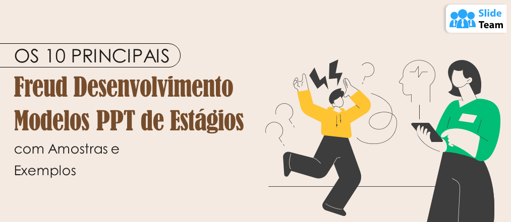 Os 10 Melhores Modelos de PPT sobre os Estágios do Desenvolvimento de Freud com Amostras e Exemplos