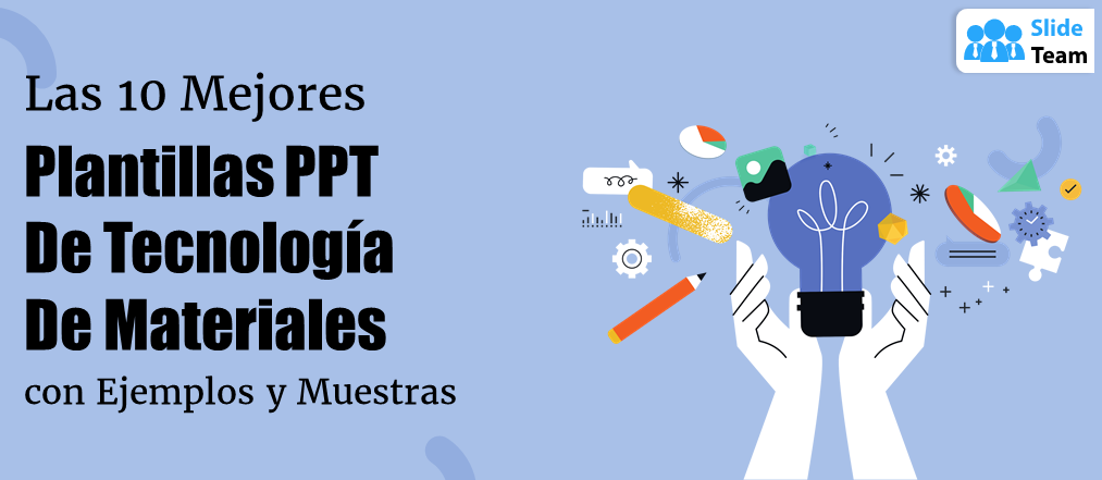 Las 10 mejores plantillas PPT de tecnología de materiales con ejemplos