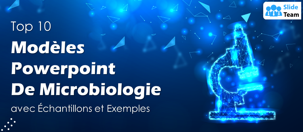 Top 10 des modèles PPT en microbiologie avec exemples et exemples