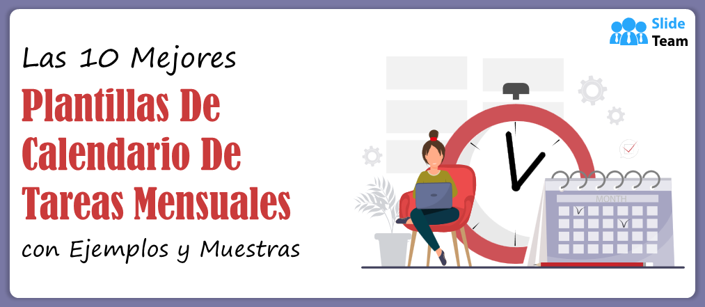 Las 10 Mejores Plantillas de Calendario Mensual de Tareas con Ejemplos