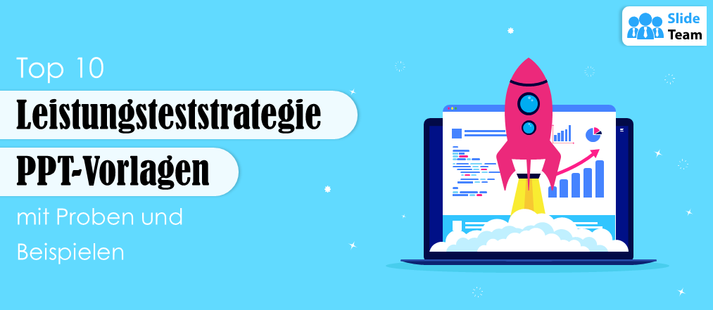 Top 10 PPT-Vorlagen für Performance-Teststrategien mit Beispielen