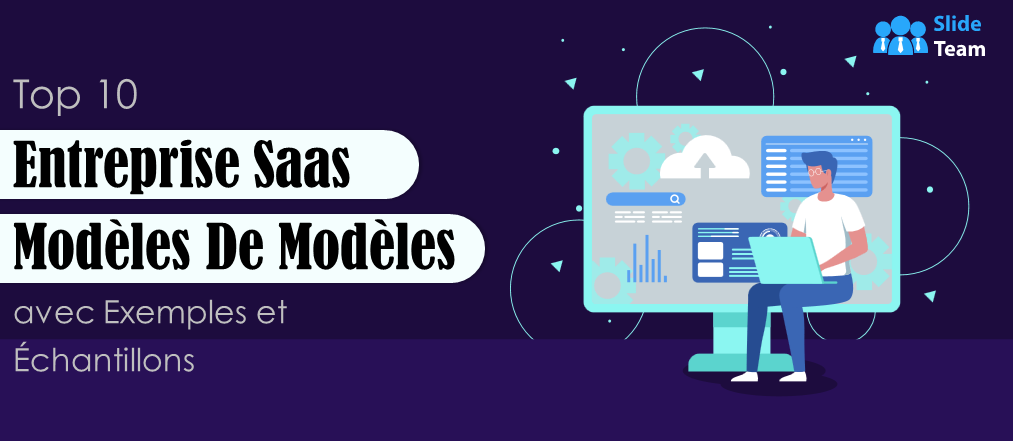 Top 10 des modèles commerciaux SaaS avec exemples et exemples