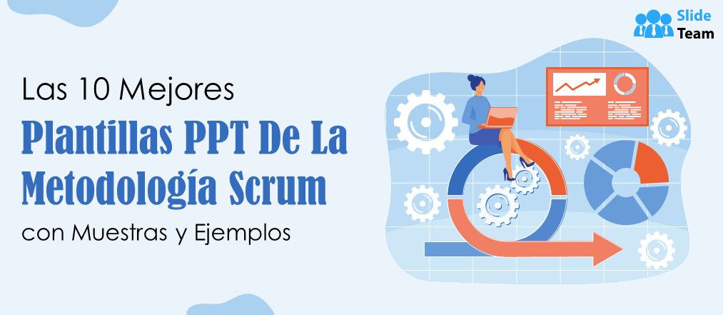 Las 10 mejores plantillas PPT de la Metodología Scrum con ejemplos