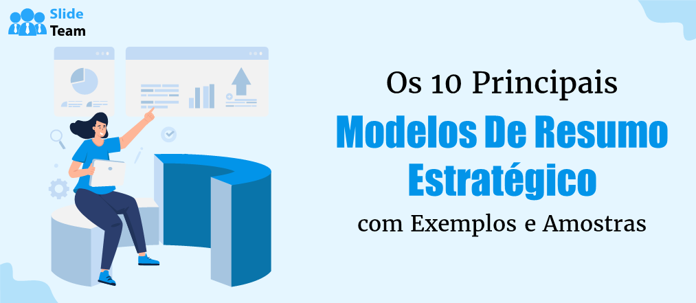 Os 10 melhores modelos de resumo estratégico com exemplos e amostras