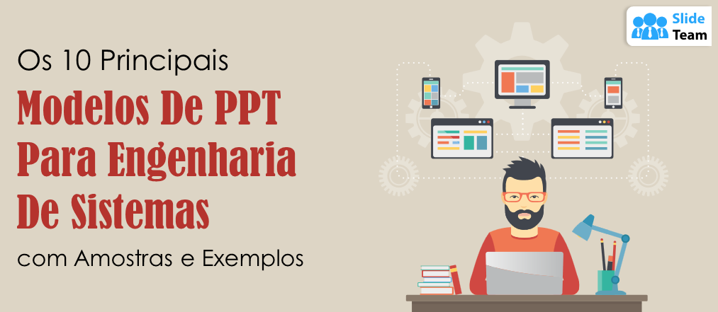 Os 10 melhores modelos de PPT para engenharia de sistemas com amostras e exemplos