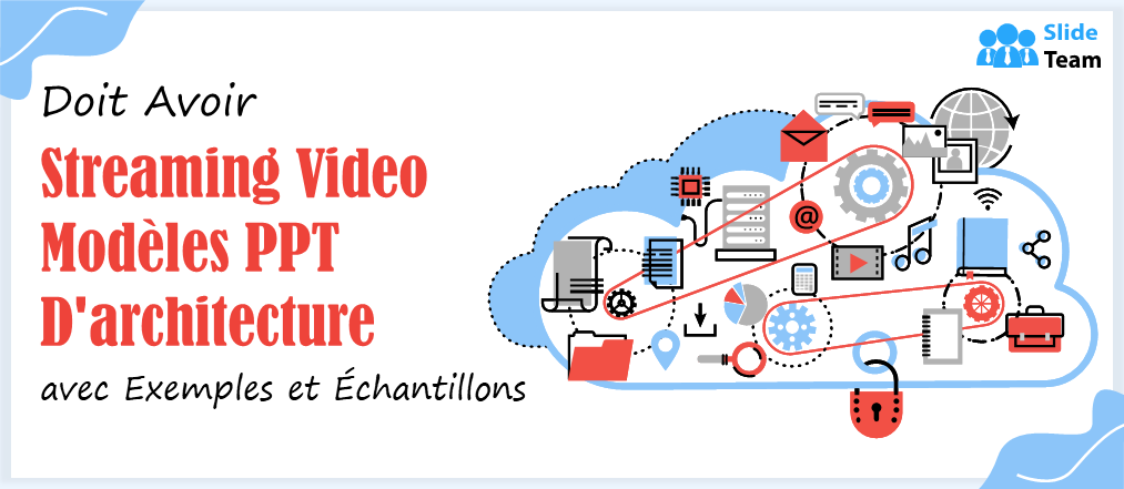 Modèles PowerPoint incontournables sur l'architecture de streaming vidéo avec exemples et exemples