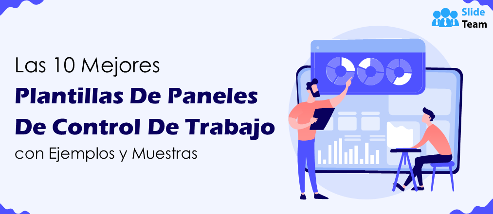 Las 10 mejores plantillas de paneles de control de trabajo con ejemplos y muestras