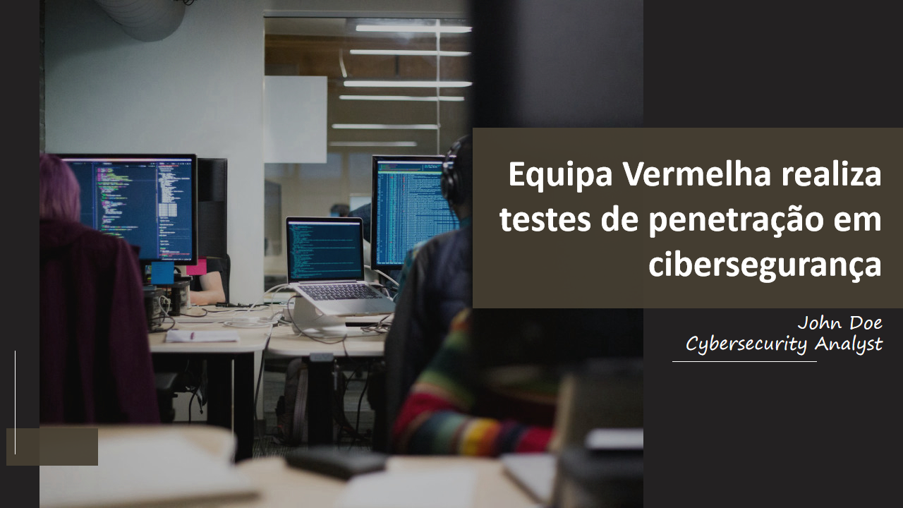 Equipa Vermelha realiza testes de penetracao em ciberseguranca Equipa Vermelha realiza testes de penetracao em ciberseguranca