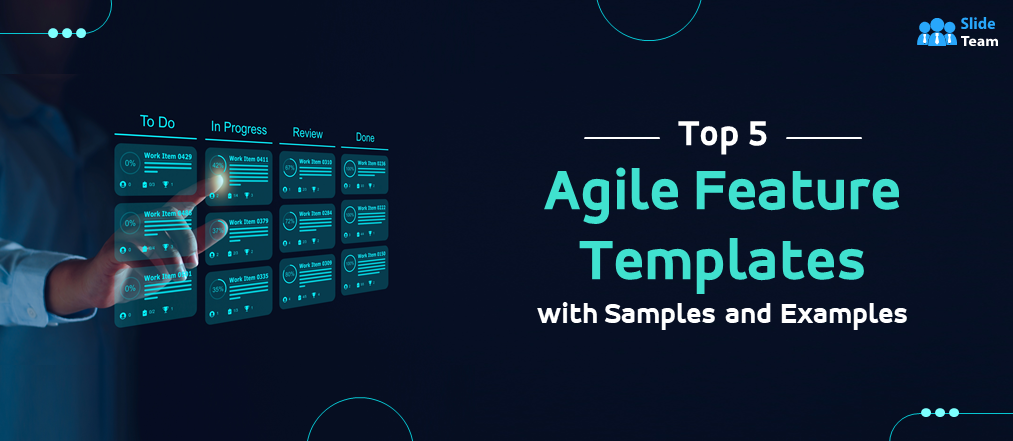 Top 5 Agile Feature Templates with Samples and Examples
