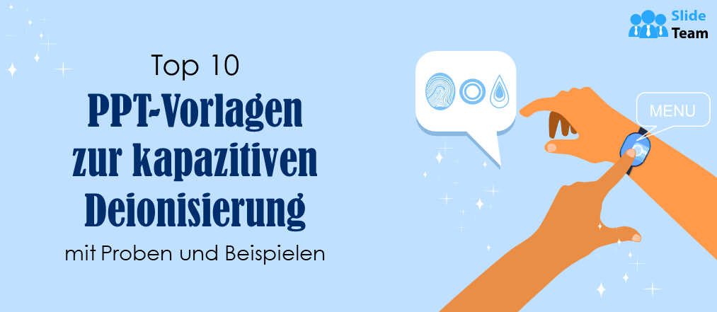 Top 10 PPT-Vorlagen zur kapazitiven Deionisierung mit Beispielen