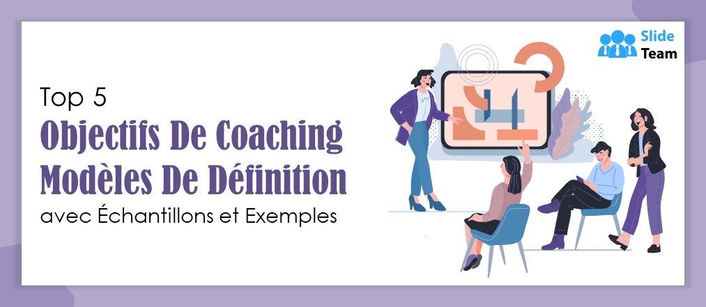 Top 5 des modèles de définition d'objectifs de coaching avec exemples et exemples
