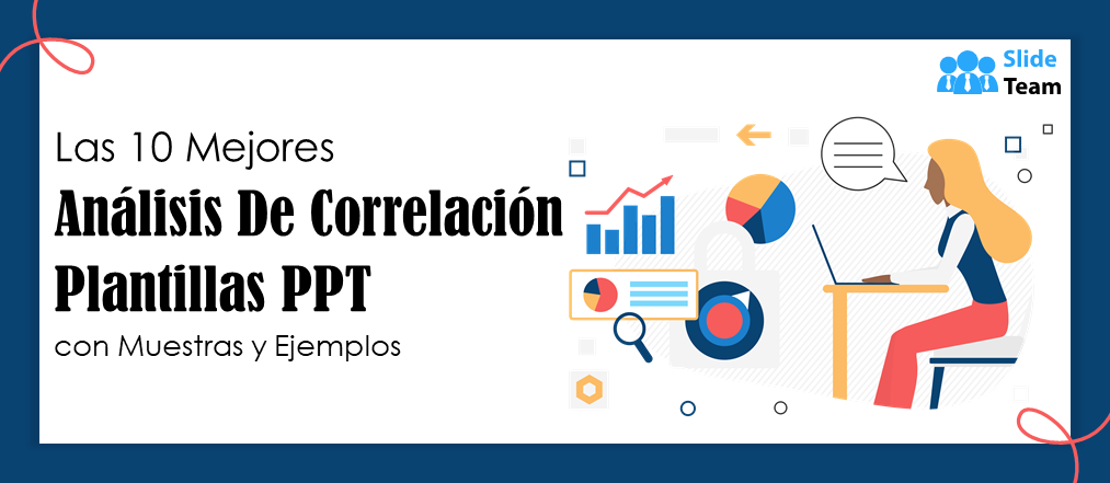 Las 10 mejores plantillas PPT de análisis de correlación con ejemplos