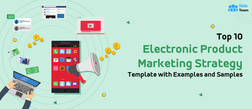 Top 10 Electronic Product Marketing Strategy Template with Examples and Samples