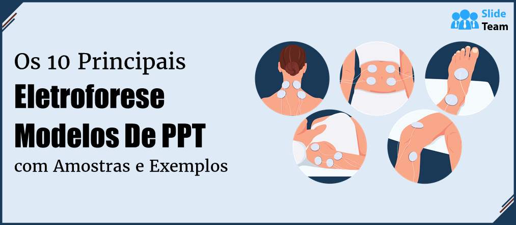 Os 10 Melhores Modelos de PPT para Eletroforese com Amostras e Exemplos