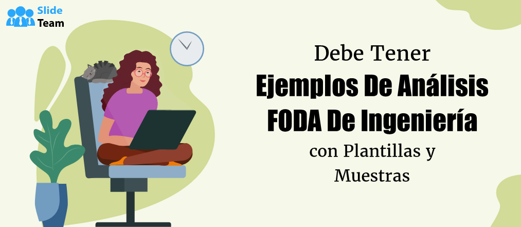 Ejemplos de análisis FODA de ingeniería imprescindibles con plantillas y ejemplos
