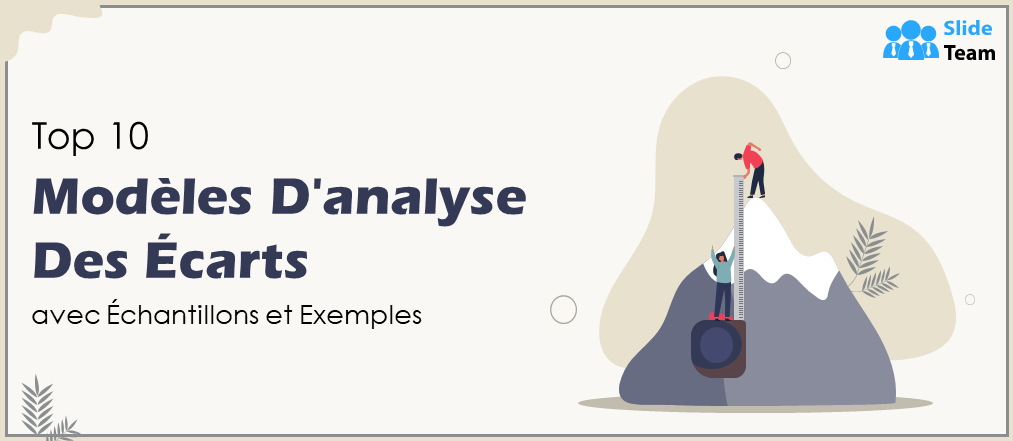 Top 10 des modèles d'analyse des écarts avec exemples et exemples