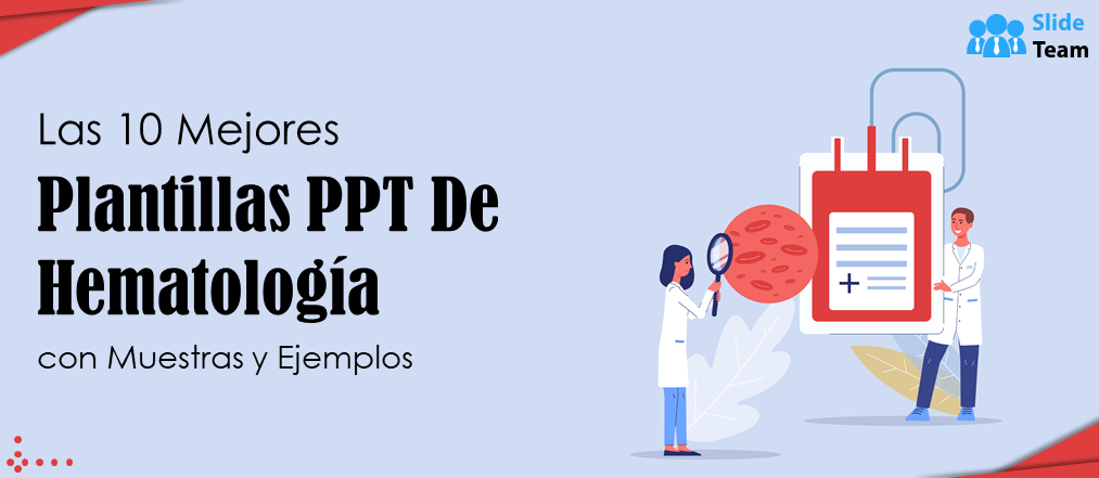 Las 10 Mejores Plantillas PPT de Hematología con Muestras y Ejemplos