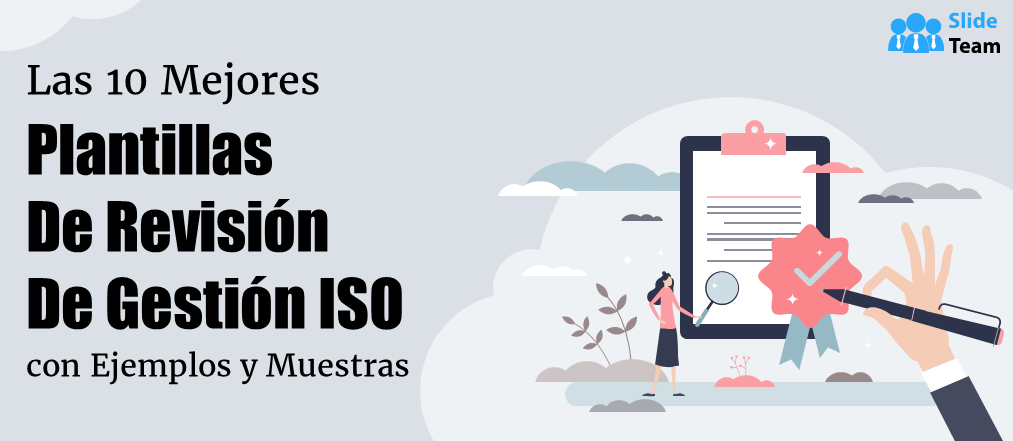 Las 10 mejores plantillas de Revisión de Gestión ISO con ejemplos y muestras