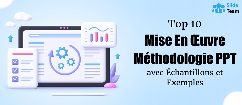 Top 10 des présentations PowerPoint sur la méthodologie de mise en œuvre avec exemples et échantillons