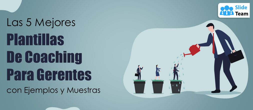 Las 5 Mejores Plantillas de Coaching para Gerentes con Ejemplos y Muestras