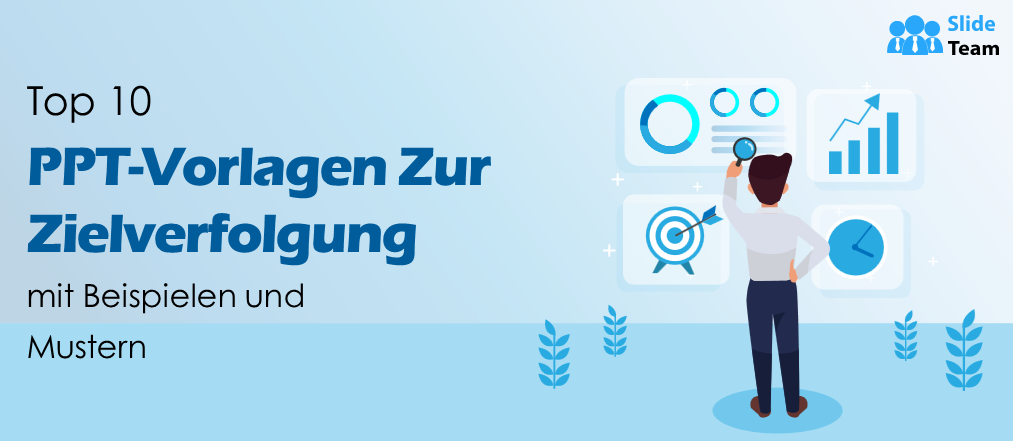 Top 10 PPT-Vorlagen zur Zielverfolgung mit Beispielen und Mustern