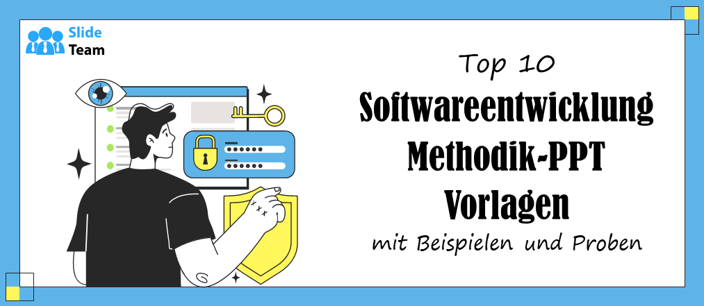 Top 10 PPT-Vorlagen zur Softwareentwicklungsmethodik mit Beispielen und Mustern