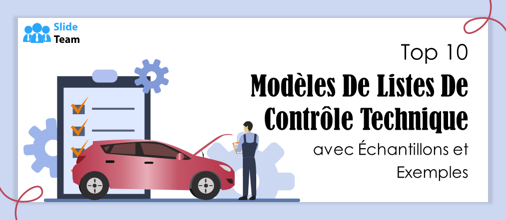 Top 10 des modèles de listes de contrôle technique avec exemples et exemples