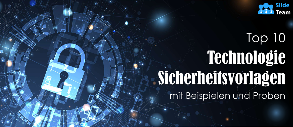 Top 10 Vorlagen für Technologiesicherheit mit Beispielen und Mustern