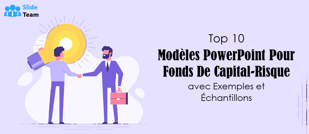 Top 10 des modèles PowerPoint pour fonds de capital-risque avec exemples et exemples