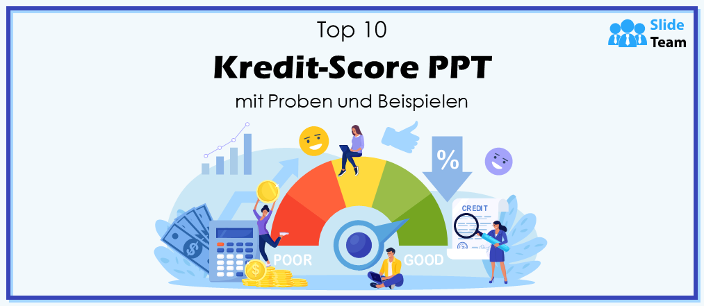 Top 10 Kredit-Score-Präsentationen mit Mustern und Beispielen