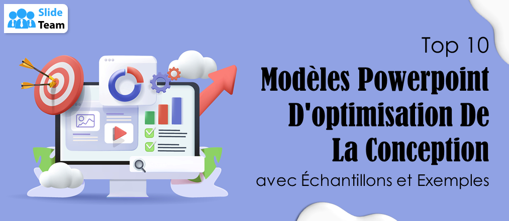 Top 10 des modèles PowerPoint d'optimisation de la conception avec exemples et exemples