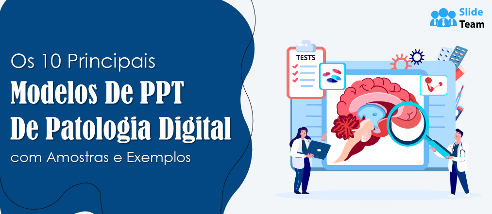 Os 10 Melhores Modelos de PPT para Patologia Digital com Amostras e Exemplos