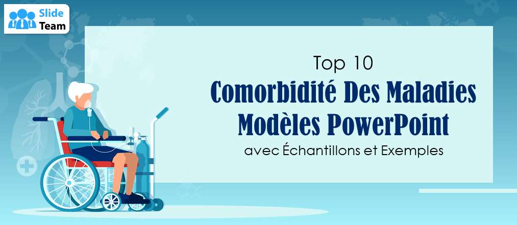 Top 10 des modèles PowerPoint sur la comorbidité des maladies avec exemples et exemples