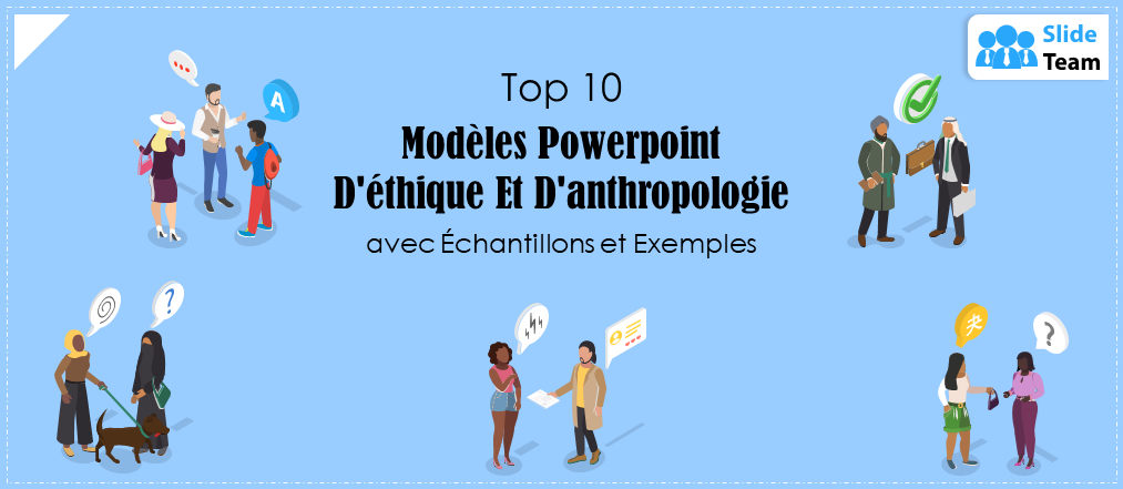 Top 10 des modèles PowerPoint d'éthique et d'anthropologie avec exemples et exemples