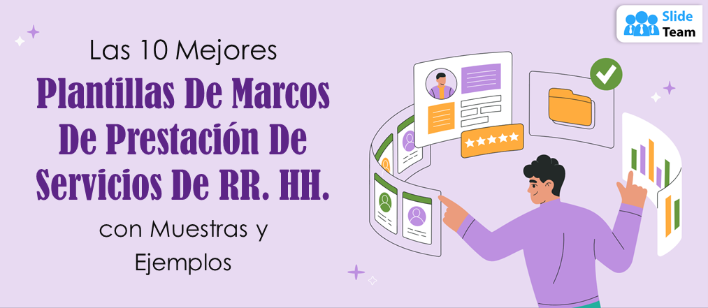 Las 10 mejores plantillas de marcos de prestación de servicios de RR. HH. con ejemplos y muestras