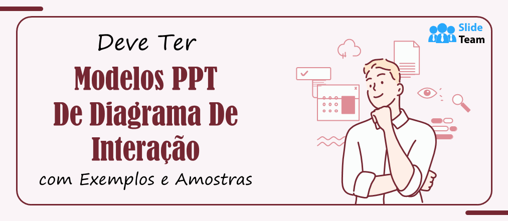 Modelos PPT de diagrama de interação essenciais com exemplos e amostras
