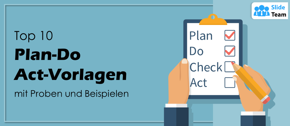 Top 10 Plan-Do-Act-Vorlagen mit Mustern und Beispielen