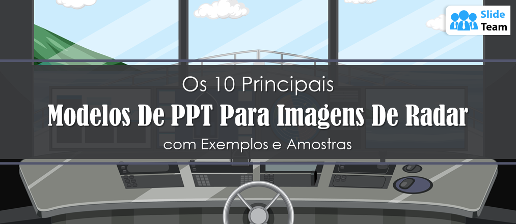 Os 10 melhores modelos de PPT para imagens de radar com exemplos e amostras