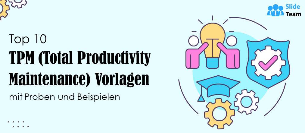 Top 10 TPM-Vorlagen (Total Productivity Maintenance) mit Beispielen