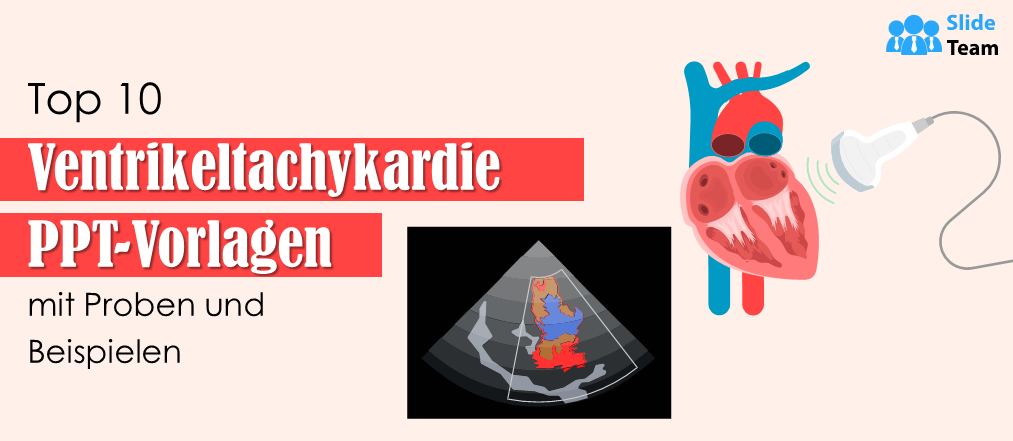 Top 10 PPT-Vorlagen zum Thema Ventrikuläre Tachykardie mit Beispielen