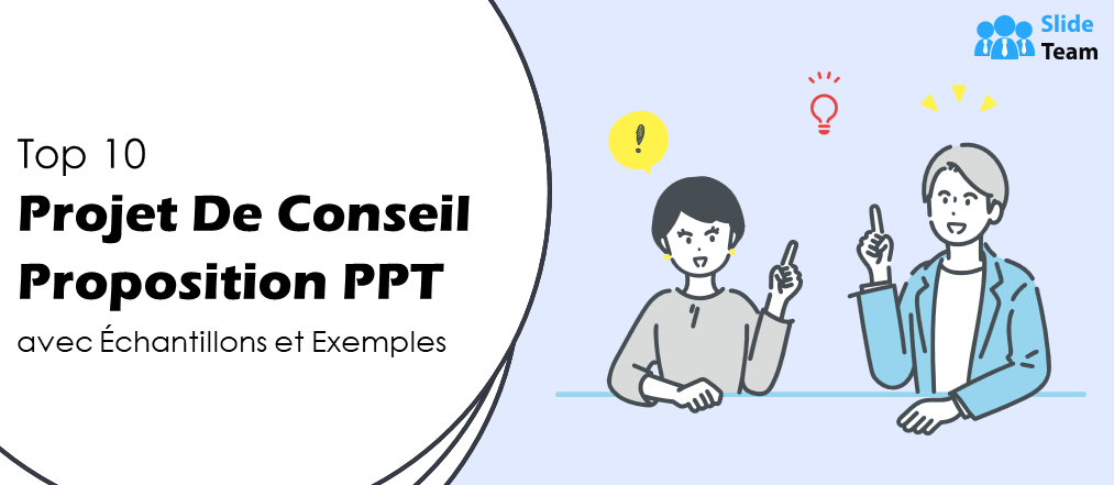 Top 10 des présentations PowerPoint de projets de conseil avec exemples et exemples